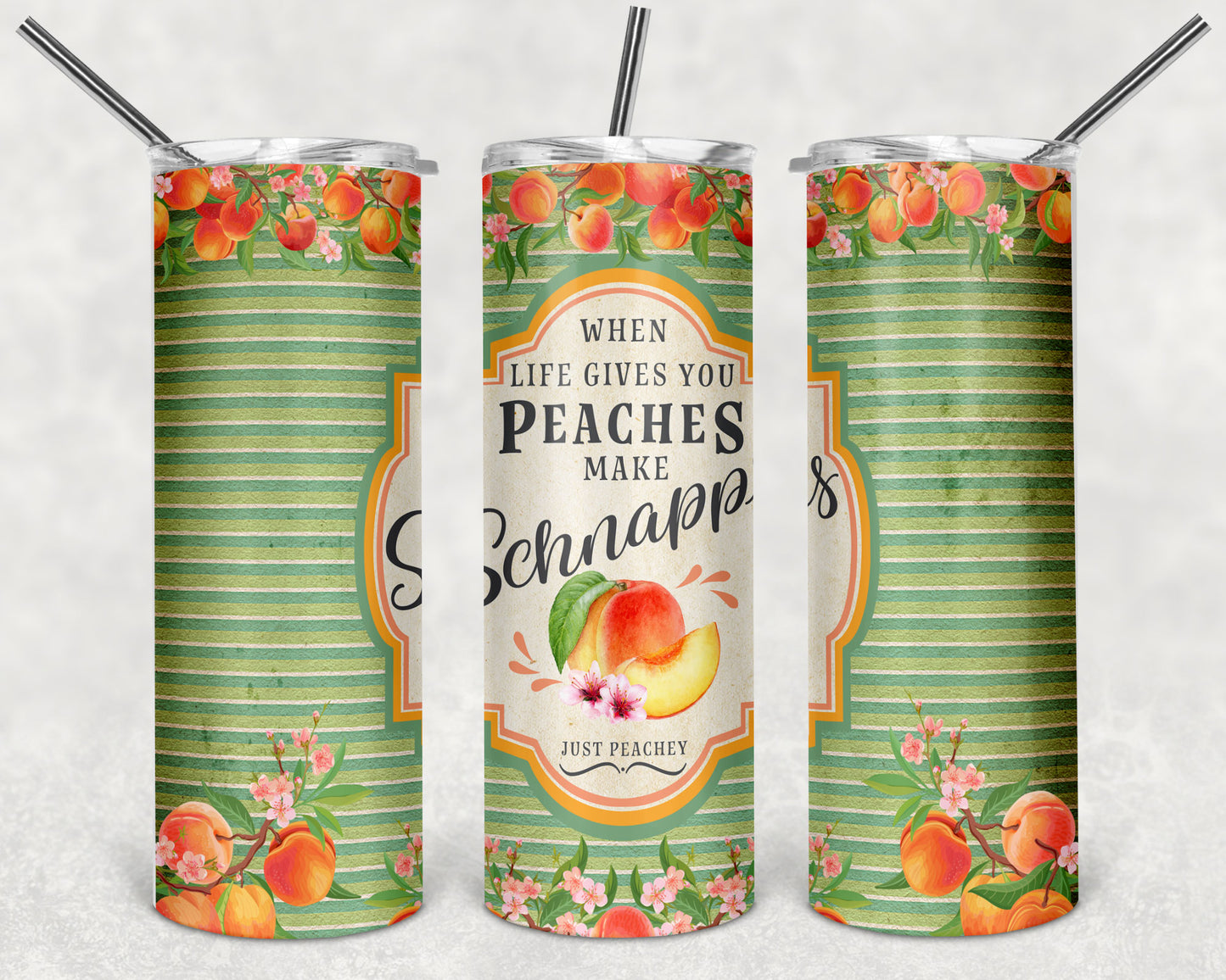 Life Gives You Peaches - 20oz Skinny Tumbler
