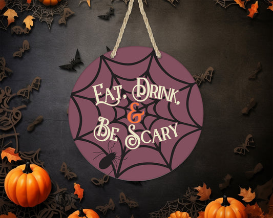 Eat Drink & Be Scary - 10" Round Door Hanger