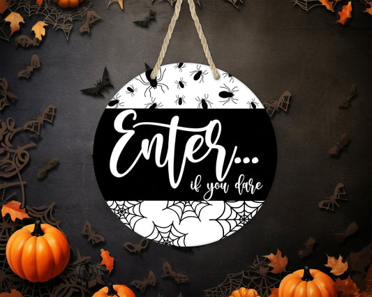 Enter If You Dare - 10" Round Door Hanger