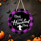 Home Sweet Haunted Home - 10" Round Door Hanger