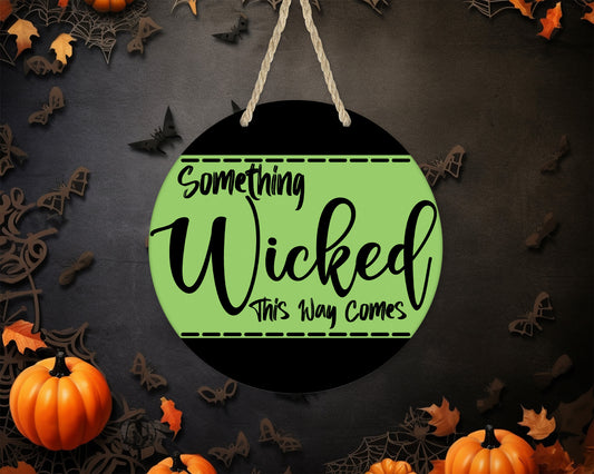 Something Wicked This Way Comes 1 - 10" Round Door Hanger