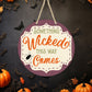 Something Wicked This Way Comes 2 - 10" Round Door Hanger
