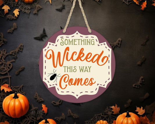 Something Wicked This Way Comes 2 - 10" Round Door Hanger