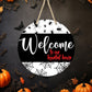 Welcome To Our Haunted House - 10" Round Door Hanger