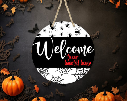 Welcome To Our Haunted House - 10" Round Door Hanger
