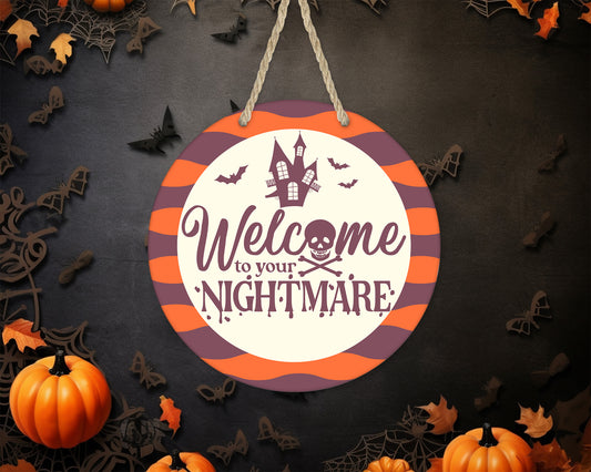 Welcome To Your Nightmare - 10" Round Door Hanger