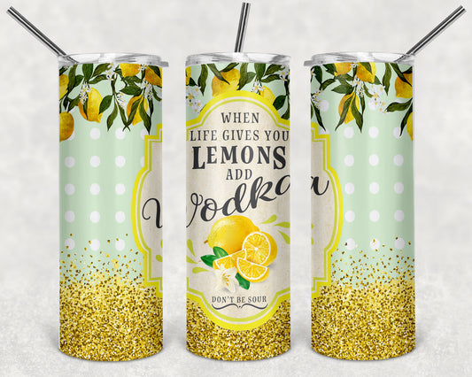 Life Gives You Lemons 20oz Skinny Tumbler