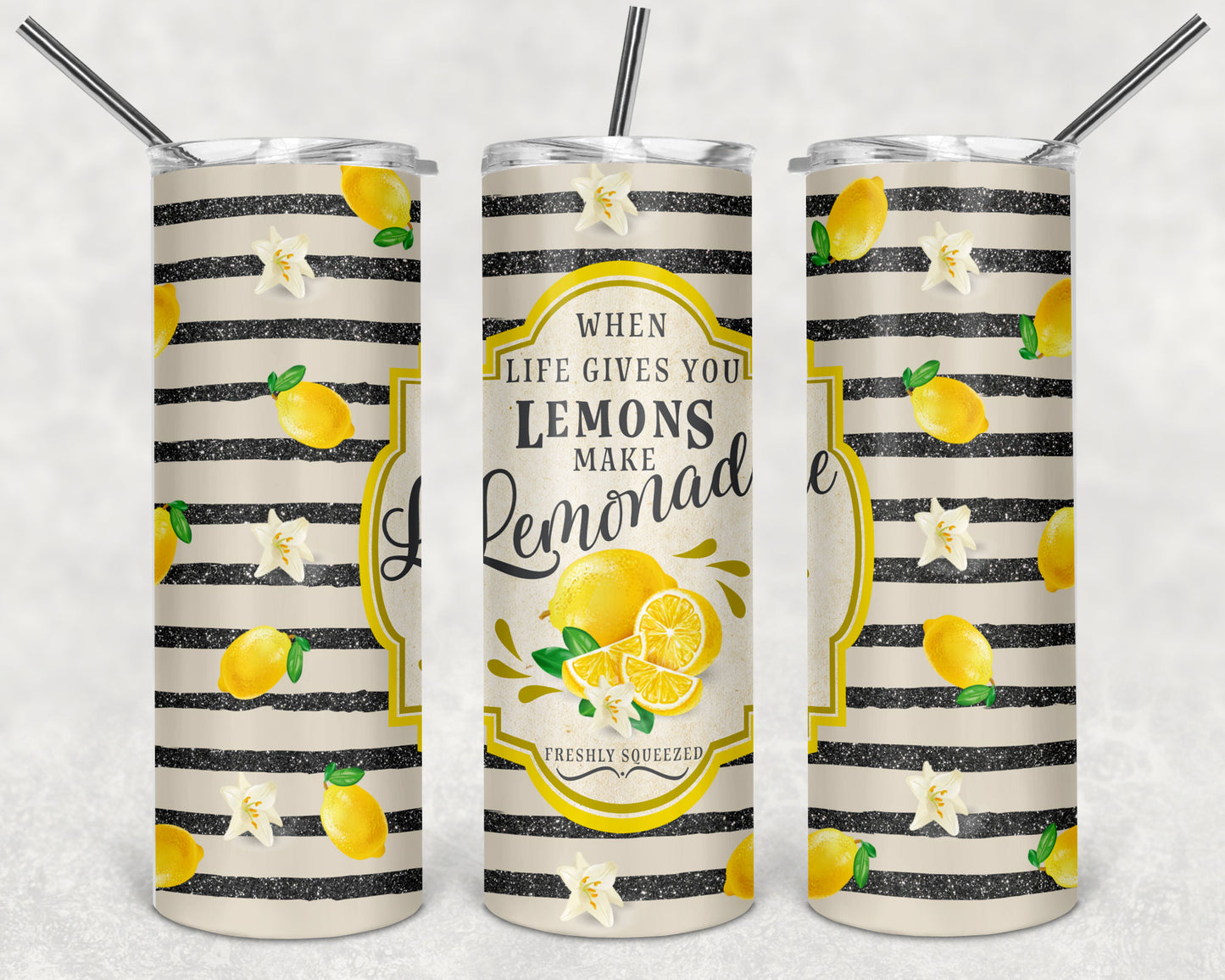 Life Gives You Lemons 2 -  20oz Skinny Tumbler