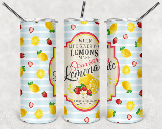 Life Gives You Lemons 3 -  20oz Skinny Tumbler