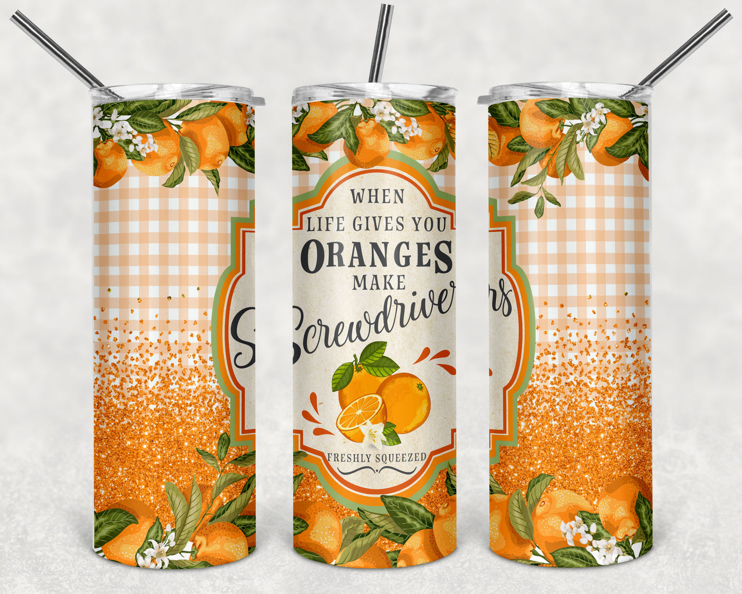 Life Gives You Oranges -  20oz Skinny Tumbler