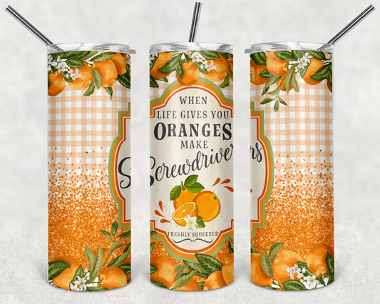 Life Gives You Oranges -  20oz Skinny Tumbler