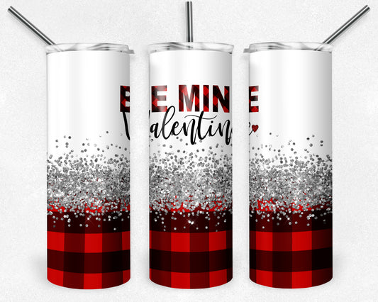 Be Mine Valentine 20oz Skinny Tumbler